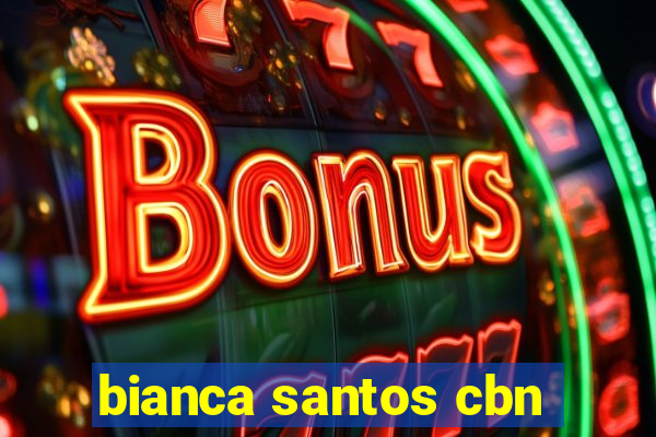 bianca santos cbn